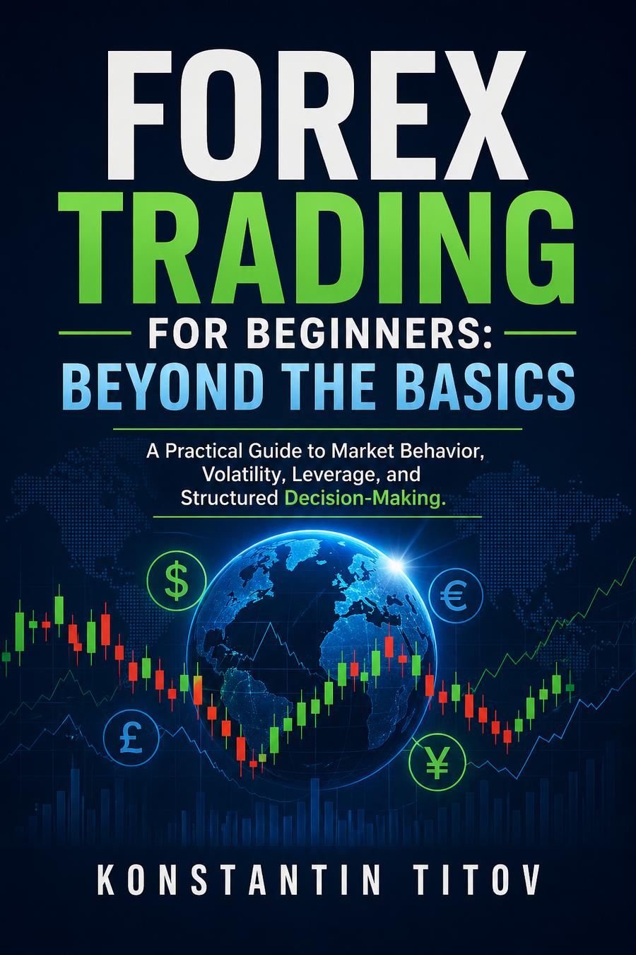 Forex Trading for Beginners: Beyond the Basics