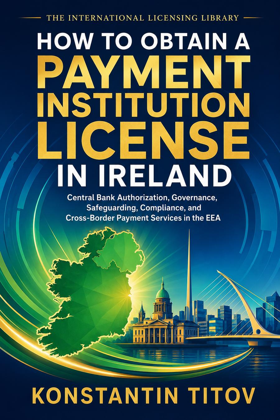 How to Obtain a Payment Institution License in Ireland
